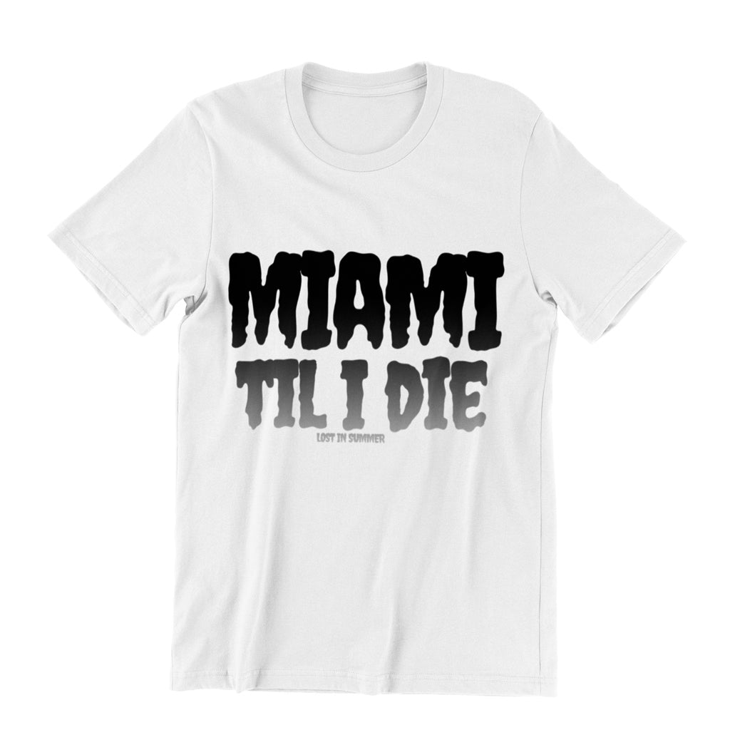Miami Til I Die Men's T-Shirt