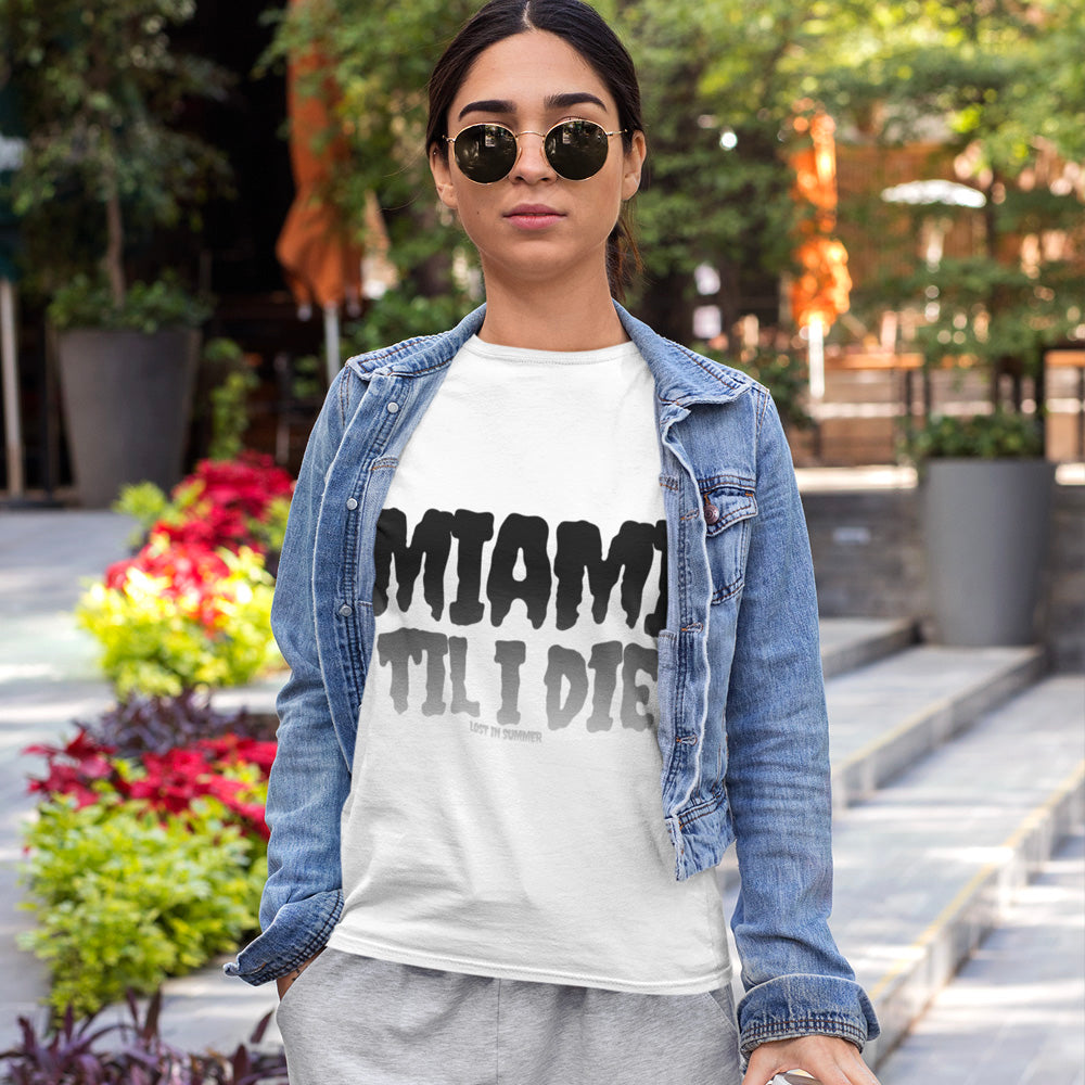 Miami Til I Die Women&#39;s White T-Shirt